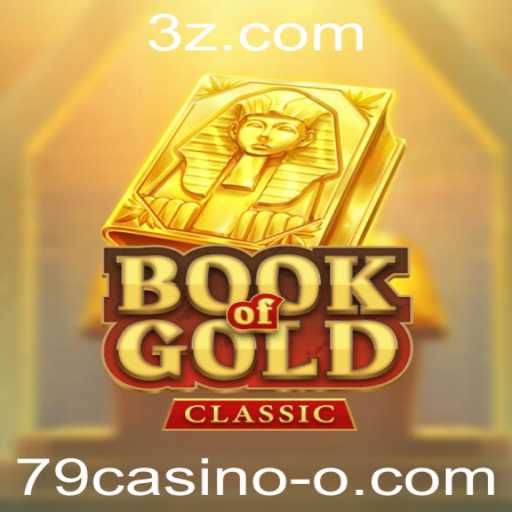 Descubra o Mundo Fascinante do Jogo BookOfGoldClassic com 79casino