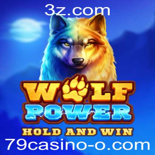 Descubra o Emocionante Jogo WolfPower no 79casino